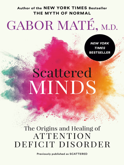 Title details for Scattered Minds by Gabor Maté, MD - Wait list